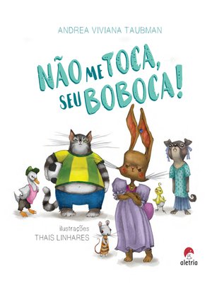 cover image of Não me toca, seu boboca!
